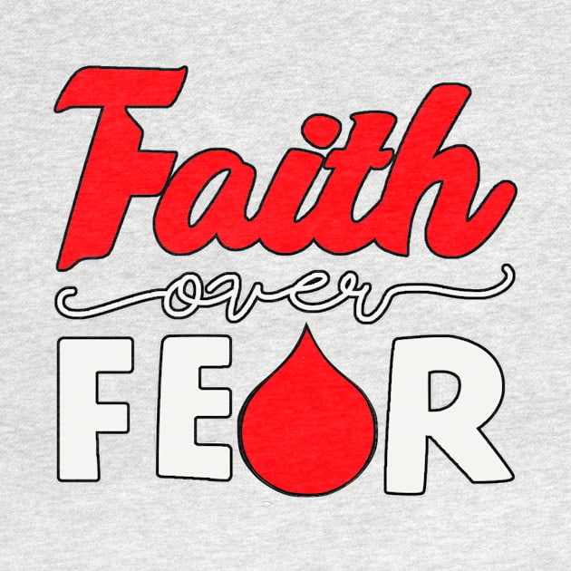 Faith Over Fear 2 by scribbler1974